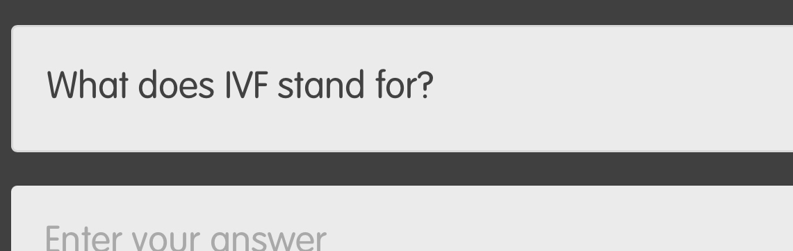What does IVF stand for? 
Enter vour answer