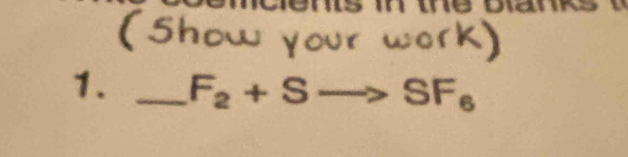 (5how 
1. _ F_2+Sto SF_6