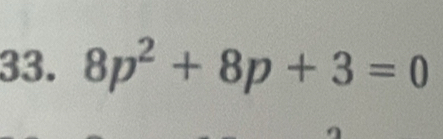 8p^2+8p+3=0