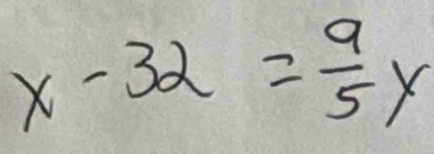 x-32= 9/5 y