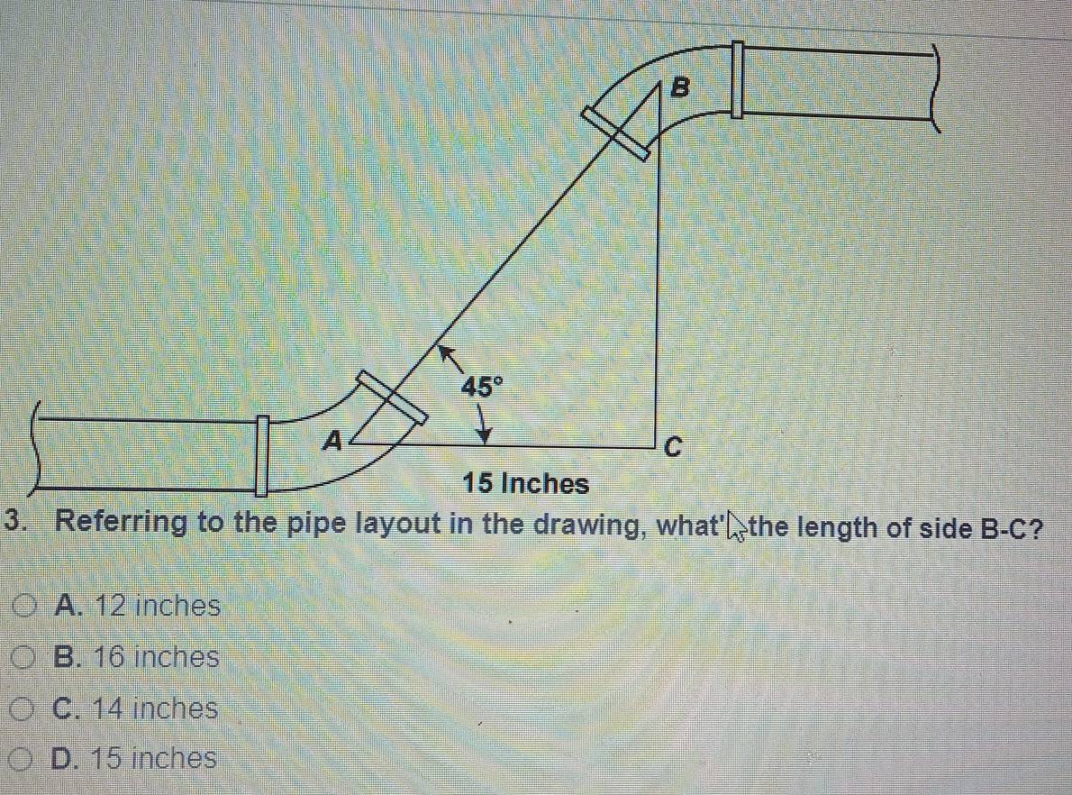 Referring to the pipe layout in the drawing, what' the length of side B ...