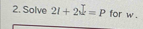 Solve 2l+2v=P for w.