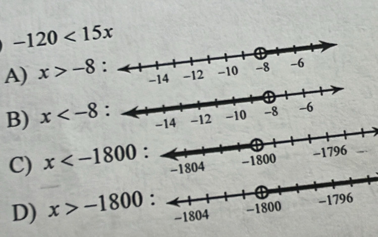 -120<15x</tex>
A) x>-8 :
B) x

C) x : 804
D) x>-1800 :