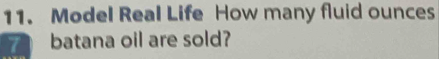 Model Real Life How many fluid ounces
7 batana oil are sold?