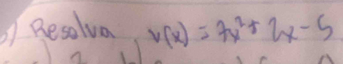 ② Besolva v(x)=7x^2+2x-5