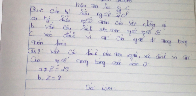 hicm áo Xo Ki 1: 
Qiut: co hí Xiāu ng ai: d 
on kyi. Riǒu ngīè arén dho běx nhoing g 
b. viet Can Rink efec aron ngcl ngae do 
C. xic dink vì arì an rgae dì arong bāng 
uón Rain 
Cáue vèi Cāi Rink elec oren rgaù, xoc dink vì crì 
Gin ng aǒ arong bàng aun bin Q
a=z=19
b,z=8
Bai Lam: