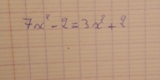 7x^2-2=3x^2+2