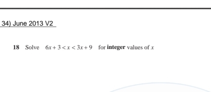 June 2013 V2 
18 Solve 6x+3 for integer values of x