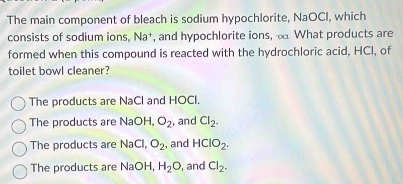 Solved: The main component of bleach is sodium hypochlorite, NaOCI ...