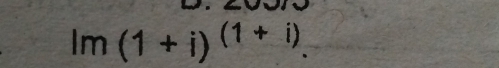 Im(1+i)^(1+i).