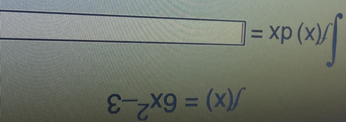 f(x)=6x^2-3
∈t f(x)dx=□
1111111