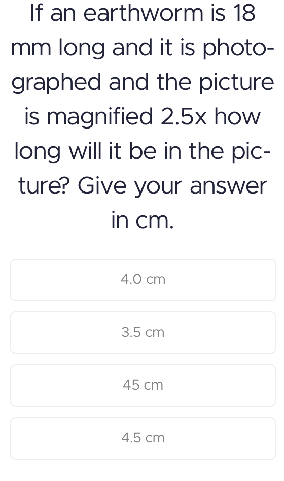 Solved: If an earthworm is 18 mm long and it is photo- graphed and the ...