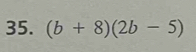 (b+8)(2b-5)