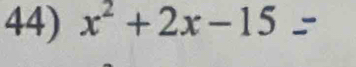 x^2+2x-15