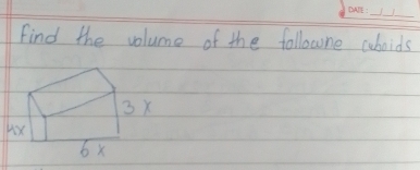 Find the volume of the followne caboids