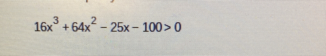 16x^3+64x^2-25x-100>0