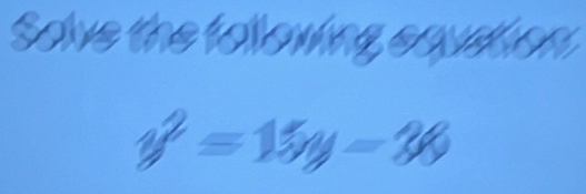 Sen y^2=15y-36