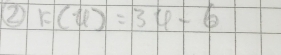 ② r(u)=3u-6