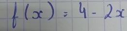 f(x)=4-2x