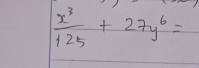  x^3/125 +27y^6=