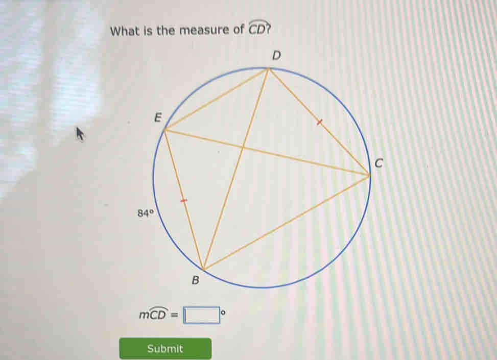 What is the measure of widehat CD )
mwidehat CD=□°
Submit