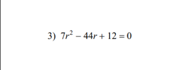 7r^2-44r+12=0