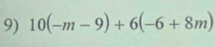 10(-m-9)+6(-6+8m)