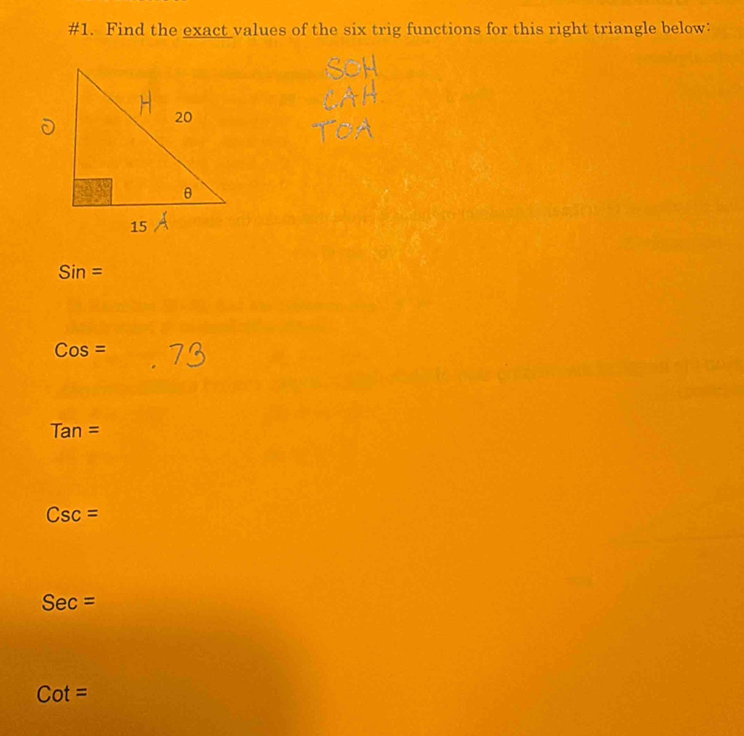 #1. Find the exact values of the six trig functions for this right triangle below:
Sin=
Cos=
Tan=
Csc=
Sec=
Cot=