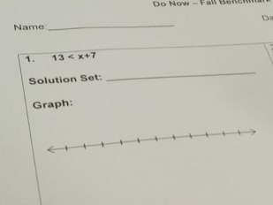 Do Now - F all B encm 
_ 
Da 
Name: 
1. 13
Solution Set: 
_ 
Graph: