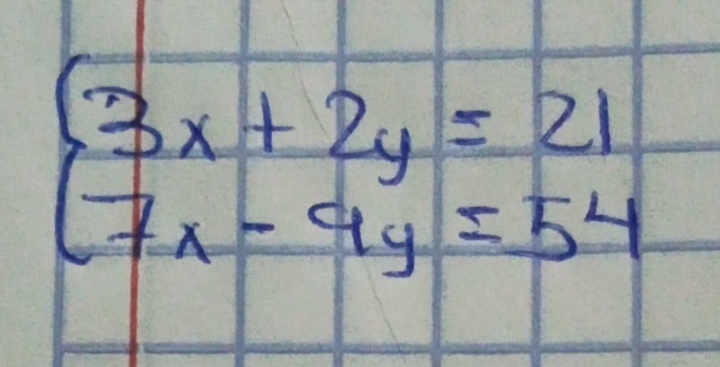 beginarrayl 3x+2y=21 7x-9y=54endarray.