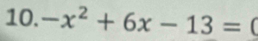 -x^2+6x-13=(