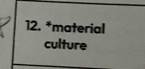 material 
culture