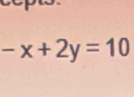 -x+2y=10