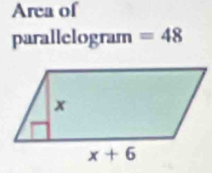 Arca of
parallelogram =48