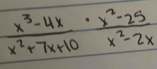  (x^3-4x)/x^2+7x+10 ·  (x^2-25)/x^2-2x 