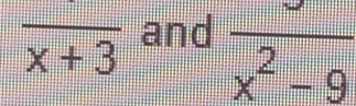 overline x+3 and frac x^2-9