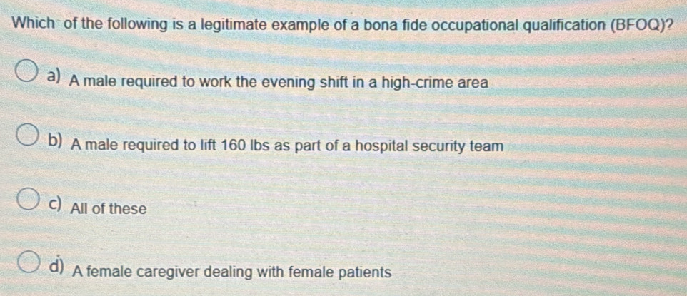 Solved: Which of the following is a legitimate example of a bona fide ...