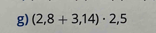 (2,8+3,14)· 2,5