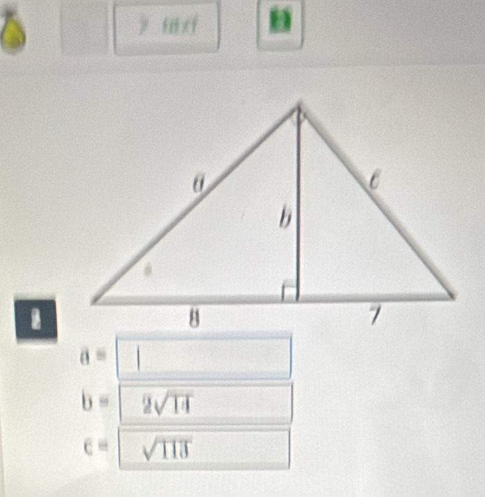 m j
a=
b= 2sqrt(14)
c= sqrt(113)