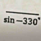 overline sin -330°