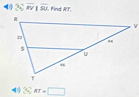 overline RV|overline SU. . Find RT. 
( 36 RT=□