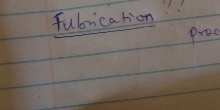 fubrcation 
proc