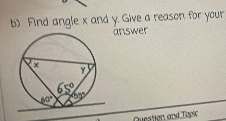 Find angle x and y. Give a reason for your
answer
Questien and Tepic