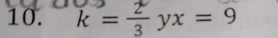 k= 2/3 yx=9