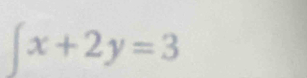 ∈t x+2y=3