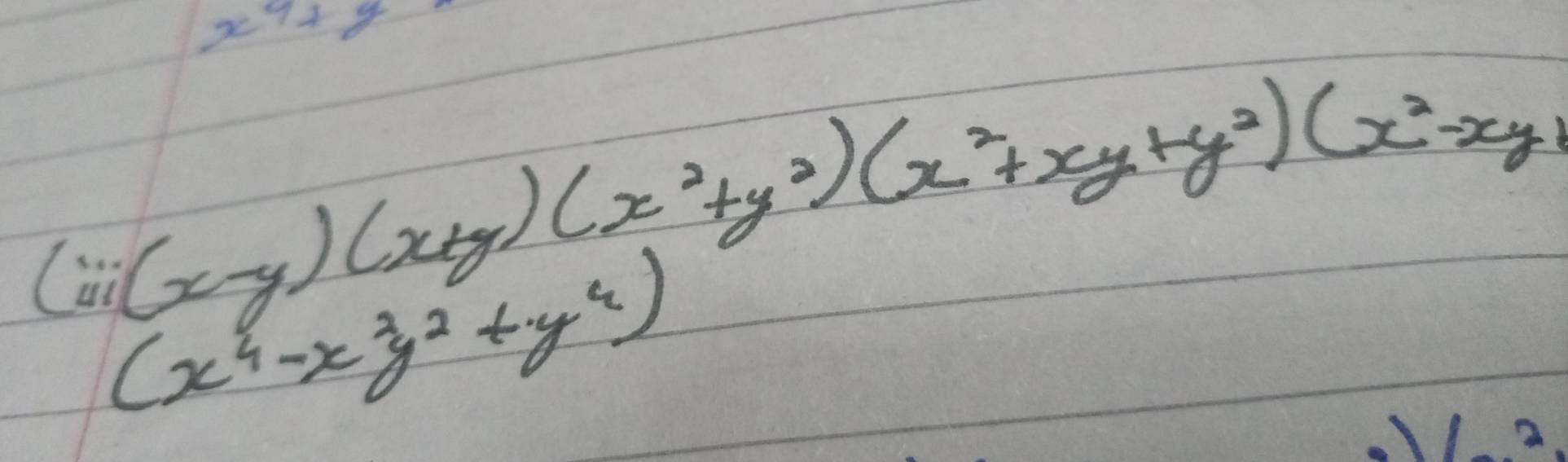 x^4+y^4
(wi(x-y)(x+y)(x^2+y^2)(x^2+xy+y^2)(x^2-xy
(x^4-x^3y^2+y^4)
2