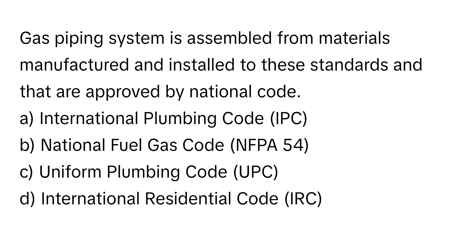 Solved: Gas piping system is assembled from materials manufactured and ...