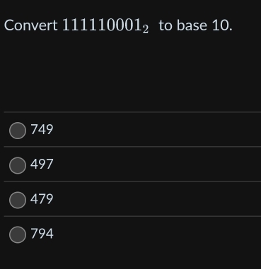 Convert 1111 10001_2 to base 10.
749
497
479
794