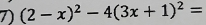 (2-x)^2-4(3x+1)^2=