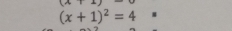 (A|
(x+1)^2=4.